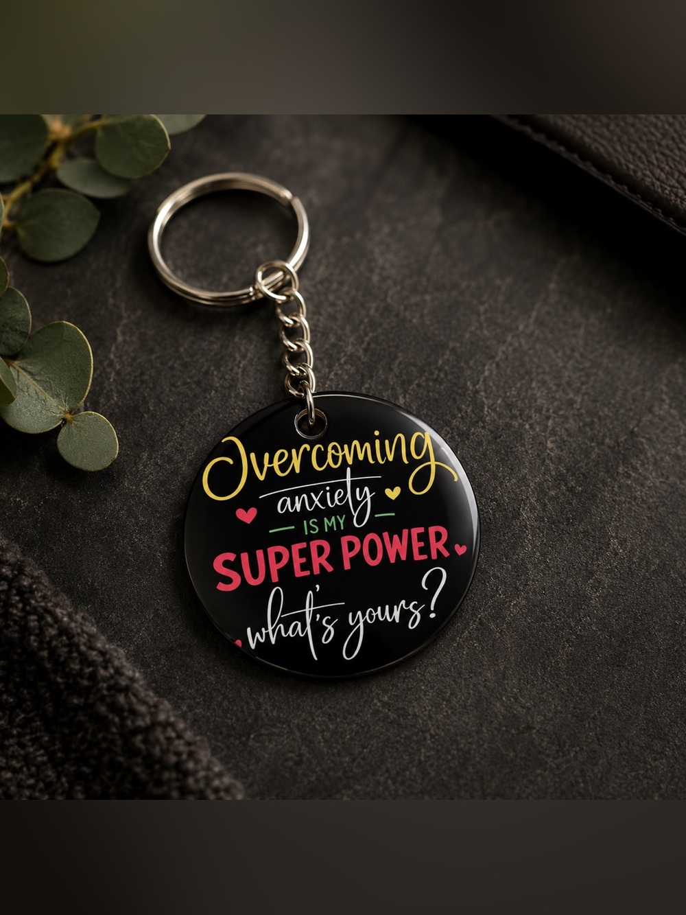 Overcoming Anxiety is My Super Power Keychain